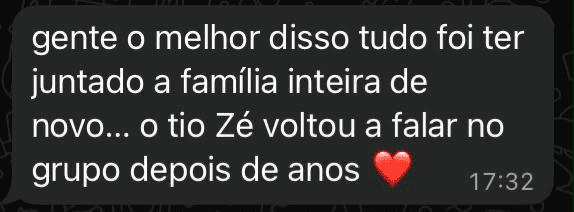 Mensagem no grupo: 'o melhor foi ter juntado a família inteira de novo'